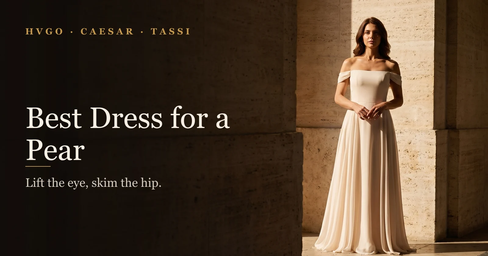 Best Dresses for a Pear Shape | Hugo Caesar Tassi