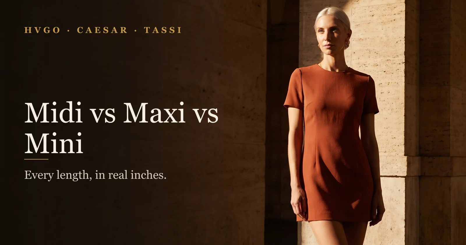 Midi vs Maxi vs Mini Dress Length Guide | Hugo Caesar Tassi