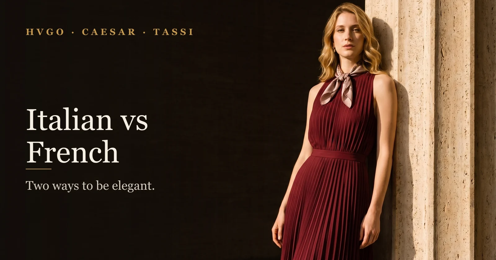 Italian vs French Style: Two Ways to Be Elegant | HCT