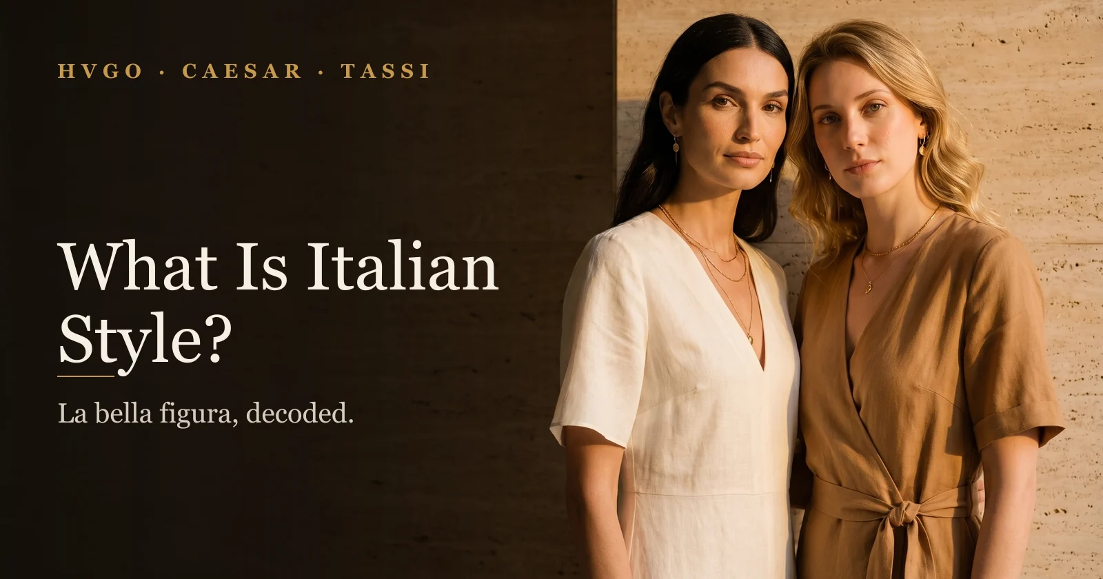 Italian Style for Women, from Rome | Hugo Caesar Tassi
