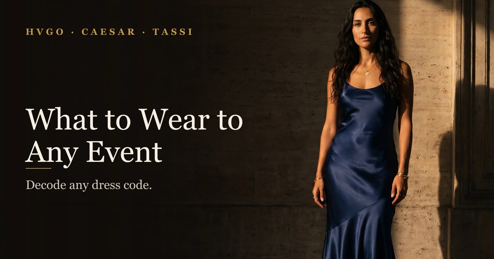 What to Wear to Any Event | Hugo Caesar Tassi